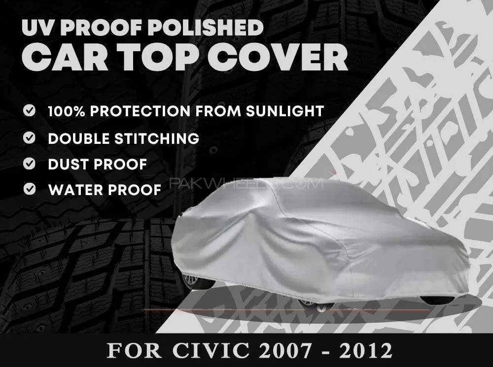 Honda Civic 2007 - 2012 Top Cover | UV Protection Coated | Water Proof | Dust Proof Image-1